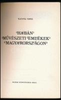 Katona Imre: Habán művészeti emlékek Magyarországon. Bp., é.n., Múzsák Közművelődési Kiadó. Színes é...