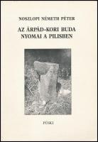 Noszlopi Németh Péter: Az Árpád-kori Buda nyomai a Pilisben. Bp.,1998, Püski. Kiadói papírkötésben.