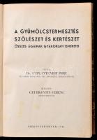 L'Eplattenier Imre: A gyümölcstermesztés, szőlészet és kertészet összes ágainak gyakorlati isme...