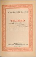 Komáromi János: Tilinkó. Komáromi János Munkái Gyüjteményes Kiadás. XI. Bp.,(1930),Genius,210+2 p. K...