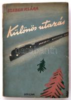 Szeben Klára: Különös utazás. Bp., 1941, Officina. Kiadói papírkötés, kopottas állapotban.