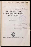 Ajtay Gábor dr.: Folyamhajózás a nemzetközi jogban és a Duna. Bp., 1933. Kir. M. Egyetemi nyomda. 23...