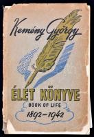 Kemény György: Élet könyve - Book of life 1892-1942. Dr. Eckhardt Tibornak dedikált. Kiadói papírborítóval, ami elvált a könyvtesttől.