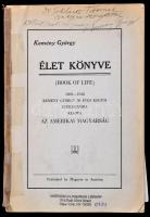 Kemény György: Élet könyve - Book of life 1892-1942. Dr. Eckhardt Tibornak dedikált. Kiadói papírbor...