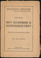 Kun Béla: Mit akarnak a kommunisták. Bp., 1919. Magyarországi Szocialista Párt. 32p.