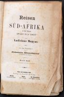 Reisen in Süd_afrika in den Jahren 1849-1857 von Ladislaus Magyar. Aus dem ungarischen von Johann Hunfalvy... Pest und Leipzig, 1859. Lauffer &Stolp. Erősen hiányos. 1 térképpel és 7 táblával, borító nélkül