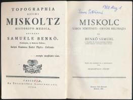 Benkő Sámuel: Miskolc. Város történeti -orvosi helyrajza. 1782. Sajtó alá rendezte és a tanulmányt í...