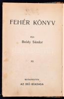 Bródy Sándor: Fehér könyv. XII. 1900. december. Bp., 1900, Révai és Salamon, 149+1 p. Első kiadás. Á...