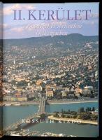 Antall Péter: II. kerület. A természet és történelem ölelkezésében. Antall Péter fotói. R. Várkonyi ...