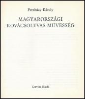 Pereházy Károly Magyarországi kovácsoltvas-műveltség. Bp., 1982, Corvina. Kiadói egészvászon-kötés, ...