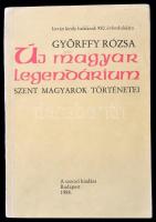 Györffy Rózsa: Új magyar legendárium. Szent magyarok történetei. Dedikált. Bp., 1988. Szerzői.