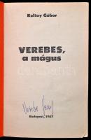 Koltay Gábor: Verebes a mágus. Verebes József aláírásával. Bp., 1987