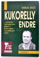 Farkas Zsolt: Kukorelly Endre. Kukorelly aláírásával Pozsony, 1996. Kalligram.