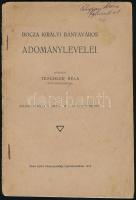 Teschler Béla: Bocza királyi bányaváros adománylevelei. Különlenyomat a "Liptó" 1911-1912 évfolyamából. Liptószentmiklós, 1912, Steier Izidor, 31 p. Papírkötésben, javított, szakadt gerinccel.