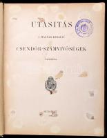 Utasítás a magyar királyi csendőr-számvevőségek számára. Bp., 1899. 244p. Aranyozott egészbőr kötésb...