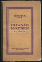 Ignotus: Olvasás közben. (Uj folyam) Wien, 1922, Verlag Julius Fischer. Kiadói, gerincén megerősített papír kötésben.