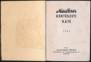 Mauthner kertészeti kiskáté 1944. kiadja Mauthner Ödön. 160p. Növények, zöldségek, fűszerek ismertet...