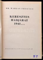 Dr. Marjay Frigyes: Keresztes hadjárat 1941... Bp., Stádium. Kiadói félvászon kötésben jó állapotban...