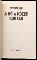 Georges Duby: A nő a középkorban. Bp., 2000. Corvina.  Kiadói papírborítékban, új állapotban