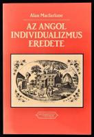 Alan Macfarlane: Az angol individualizmus eredete. Bp., 1993. Századvég. Kiadói papírborítékban, új állapotban