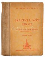 Dr. Németh Kálmán: Százezer szív sikolt. Hazatért és hazavágyó magyarok verőfényes Golgothája. Bácsjózseffalva, 1943. Könyvműhely. Kiadói félvászon kötésben. 520p.