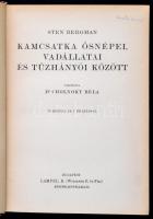 Sten Bergman: Kamcsatka ősnépei, vadállatai és tűzhányói között. Fordította: Dr. Cholnoky Béla. A Ma...