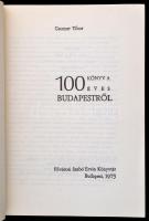 Csomor TIbor: 100 könyv a 100 éves Budapestről. Bp., 1973. FSZEK: 142p