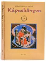 Hadtörténelmi Levéltári Képeskönyve. Hadtörténelmi Levéltári Kiadványok. Bp.,2000, Petit Real. Kiadói kartonált papírkötés.