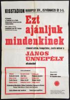 1972 Ezt ajánljuk mindenkinek c. János ünnepély alkalmából rendezett műsor plakátja, neves fellépőkkel. 1972, Kisstadion. Bp., Főv. Nyomdaipari V., 84x59 cm.