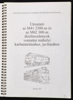 Útmutató az M41 2300-as és az M62 300-as dízelmozdonyok vontatási műhelyi karbantartásához, javításá...