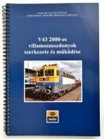 A V43 2000-es villamosmozdonyok szerkezete és működése. Szerk.: Mezei István. Bp., 2007, MÁV Zrt.,172 p.+1 kihajtható ábra. Kiadói spirál-kötés, jó állapotban.