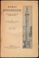 Dr. Hittrich Ödön: Római régiségek középiskolai tanulók használatára. Bp., 1941, Kókai Lajos, 191+2 ...