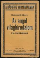 Kunfi Zsigmond: Az angol világbirodalom. A háborús nagyhatalmak 3. Bp., 1915, Népszava, 95+1 p. Oldalszámozáson belül két térképpel. Kiadói papírkötésben, kis szakadásokkal a gerincen.