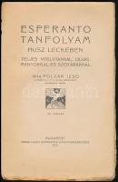 Polgár Izsó: Eszperantó tanfolyam húsz leckében. Teljes nyelvtannal, olvasmányokkal és szótárakkal. ...