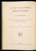 A társadalom. I. rész. Szerk.: Stein Lajos. A műveltség könyvtára. Bp.,én.,Athenaeum. Kiadói aranyoz...