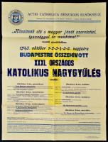 1943 A Budapestre összehívott XXXI. Országos Katolikus Nagygyűlés plakátja, hajtogatva, de jó állapotban, 62×47 cm