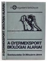 dr Mészáros János (szerk.): A gyermeksport biológiai alapjai Bp., 1990. Sport. Egészvászon kötésben