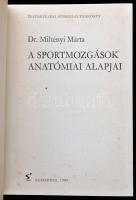 dr. Milthényi Mária: A sportmozgások anatómiai alapjai. Bp., 1980. Sport. egészvászon kötésben