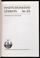 Hadtudományi Lexikon I-II. Szerk.: Szabó József. Bp., 1995, Magyar Hadtudományi Társaság. Kiadói műb...