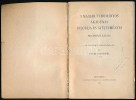 Divald Kornél: A Magyar Tudományos Akadémia palotája és gyűjteményei. Magyarázó kalauz. Bp.,1917, MT...