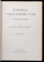 Szárazajtai Incze Kálmán: Háborúk a nagy háború után. A béke háborúi. 1-2. köt. Bp., 1938, Franklin....