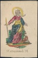 XVIII. sz.: Szt Katalin. Szentkép. Színezett rézmetszet. / St Catharina V.M. colored copper plate engraving 8x13 cm