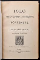 Münnich Sándor: Igló király korona és bányaváros története. I. rész: A legrégibb időktől Lubomirszky...