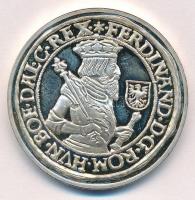 DN A legértékesebb magyar érmék - I. Ferdinánd ezüst tallérjának replikája ezüstözött Cu emlékérem COPY beütéssel (40mm) T:1- (eredetileg PP) patina