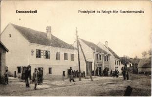 Dunaszekcső, Postaépület, Balogh Pál-féle fűszerkereskedés és saját kiadása
