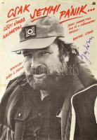 1982 Csak semmi pánik, filmplakát, írta és a főszerepet játssza: Bujtor István, rajta saját kezű aláírásával, MOKÉP, hajtott, bal oldalon celluxos javítással, kis szakadások, 60×40 cm