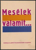 1931 Mesélek valamit...(Bp. 1930. Világosság Rt.-ny.), 24 p. A Népszava naptár melléklete, benne Várnai Zseni, Ács Klára és mások írásaival. Tűzött papírkötésben