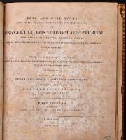 Friedrich August Wilhelm Spohn (1792-1824): De lingua et literis veterum Aegyptiorum cum permultis tabulis lithographicis. I-II. kötet. Pars Prima és Pars Secunda. Edidit et absolvit Gustavuus Seyffarth. Lipsiae, 1825-1831, Libraria Weidmannia, 1 t.(címkép)+XVI+2+54 p.;X+34 p.+1+XII t. (kihajtható táblákkal.) Latin nyelven. Későbbi átkötött aranyozott modern egészbőr-kötésben, foltos lapokkal, a címkép kissé sérült, 3 kihajtható tábla sérült, ebből kettő ketté vált, egy-két táblán kisebb-nagyobb szakadásokkal. Nagyon ritka egyiptológiai munka!/  Friedrich August Wilhelm Spohn (1792-1824): De lingua et literis veterum Aegyptiorum cum permultis tabulis lithographicis. I-II. volume. Pars Prima and Pars Secunda. Edidit et absolvit Gustavuus Seyffarth. Lipsiae, 1825-1831, Libraria Weidmannia, 1 t.(title image)+XVI+2+54 p.;X+34 p.+1+XII t. In latin language. In gilt leather-binding, rebound, the title images damaged, three tables damaged, two of them parted, other tables little bit raunchy, the pages are spotty. Very rare!