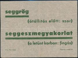 cca 1944 Seggrög -- szar / seggeszmegyakorlat -- fingás, nyilasellenes röplap, Segesváry nyomda Kft., f. k.: Foch Aladár