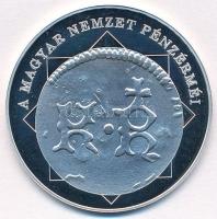 DN "A magyar nemzet pénzérméi - Uralkodó nélküli pénz 1439-1440" Ag emlékérem tanúsítvánny...